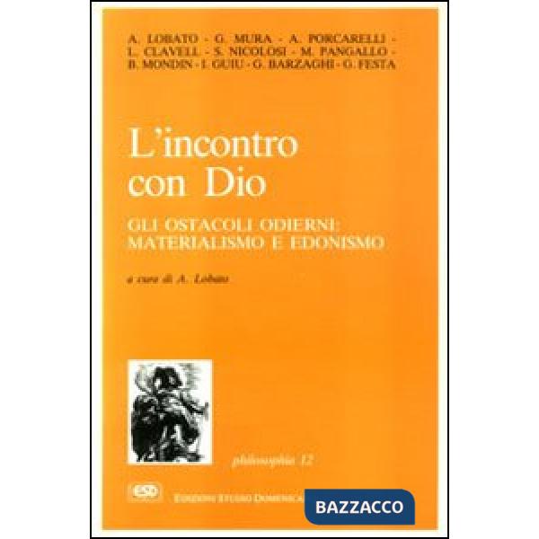 Incontro con Dio. Gli ostacoli odierni: materialismo e edonismo (L')