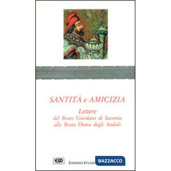 Santità e amicizia. Lettere alla beata Diana degli Andalò