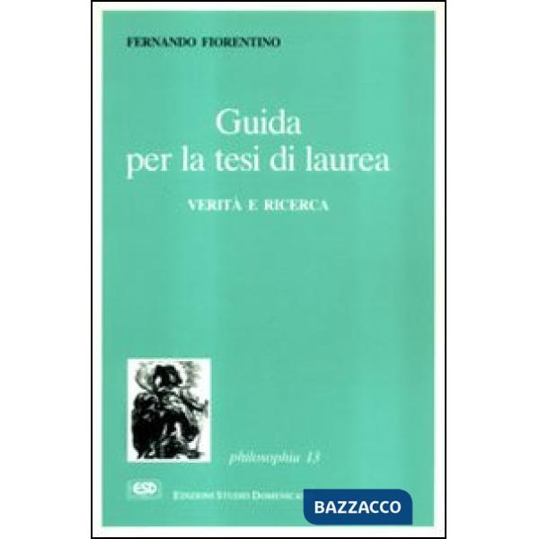 Guida per la tesi di laurea. Verità e ricerca
