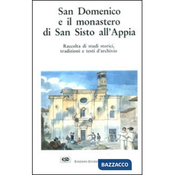 San Domenico e il monastero di San Sisto all'Appia