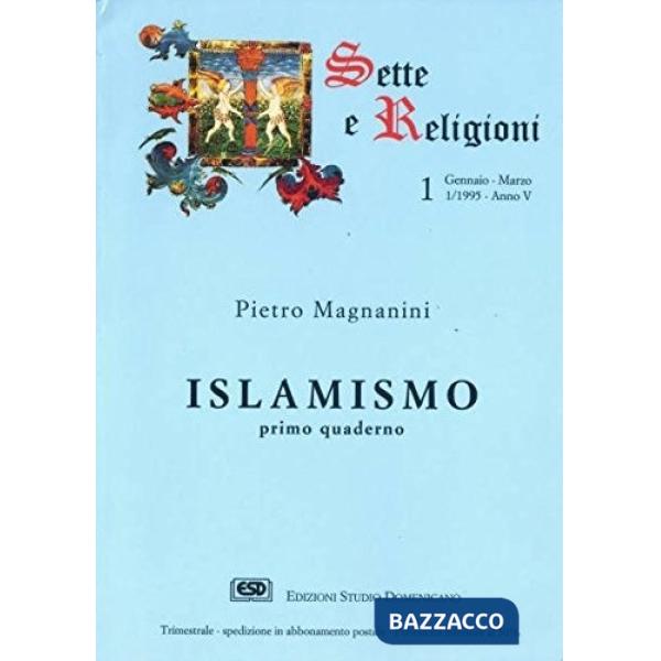 Islamismo. Vol. 1: La storia e la dottrina
