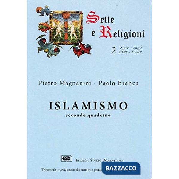 Islamismo. Vol. 2: Composizione, lingua e stile del Corano, personaggi e riferimenti biblici nel Corano
