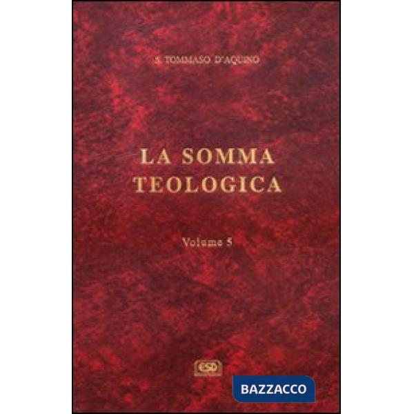 Somma teologica (La). Vol. 5