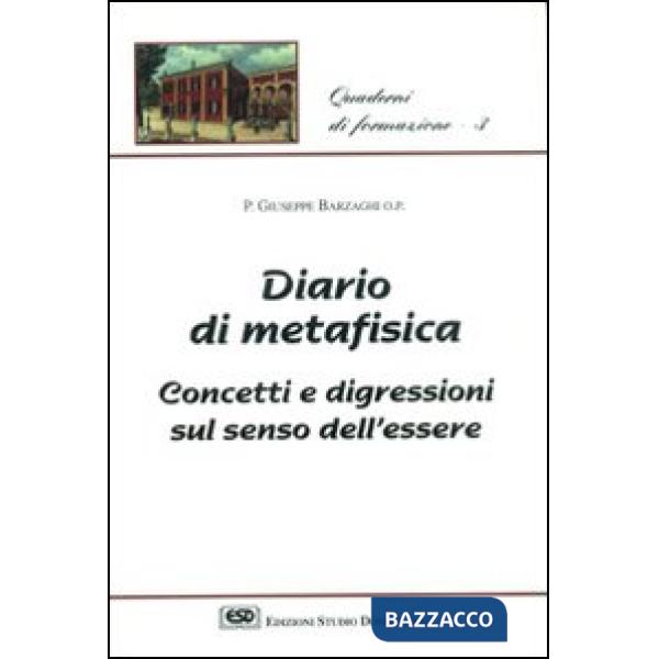 Diario di metafisica. Concetti e digressioni sul senso dell'essere