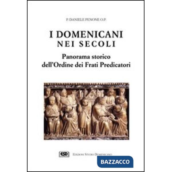 Domenicani nei secoli. Panorama storico dell'Ordine dei frati predicatori (I)