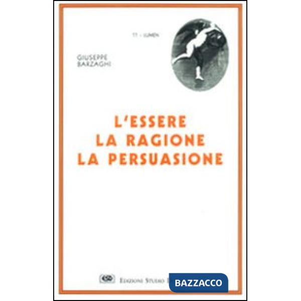 Essere, la ragione, la persuasione (L')