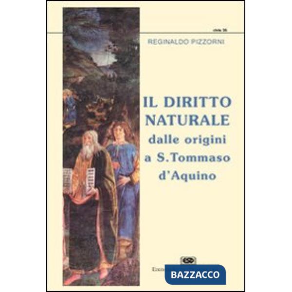 Diritto naturale dalle origini a s. Tommaso d'Aquino (Il)