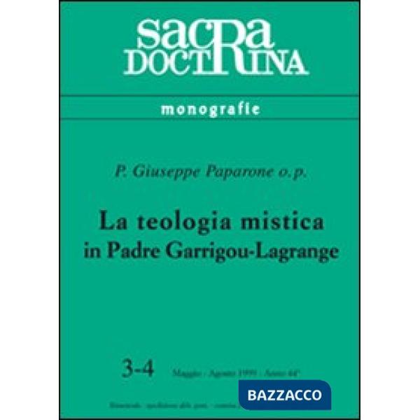 Teologia mistica in padre Garrigou-Lagrange (La)