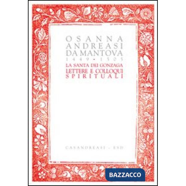 Santa dei Gonzaga. Lettere e colloqui spirituali (La)