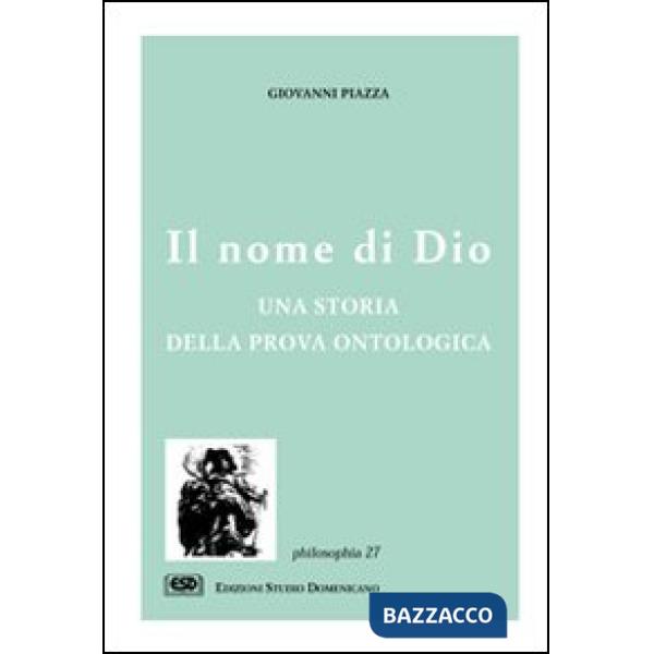 Nome di Dio. Una storia della prova ontologica (Il)