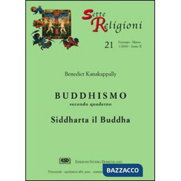 Buddhismo. Vol. 2: Siddharta il Buddha