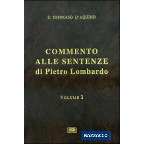 Commento alle Sentenze di Pietro Lombardo. Vol. 1