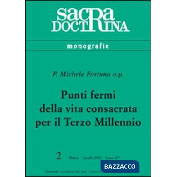 Punti fermi della vita consacrata per il terzo millennio