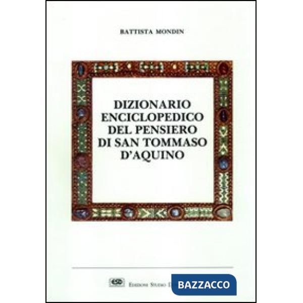 Dizionario enciclopedico del pensiero di san Tommaso d'Aquino