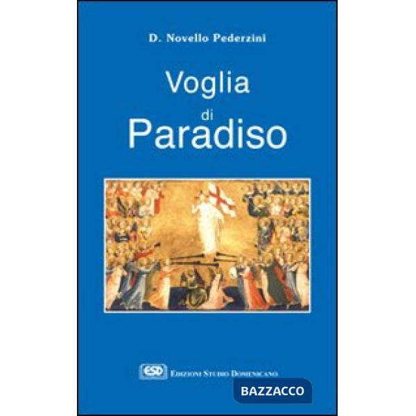 Voglia di paradiso. Riflessioni e proposte per la scelta di una felicità sulla t