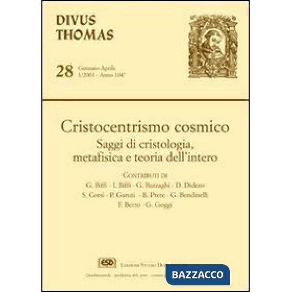 Cristocentrismo cosmico. Saggi di cristologia, metafisica e teoria dell'intero