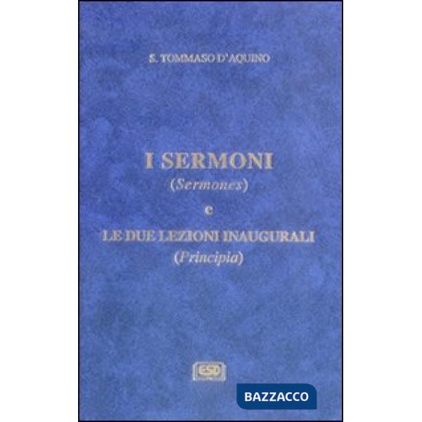 Sermoni (Sermones) e le due lezioni inaugurali (Principia) (I)