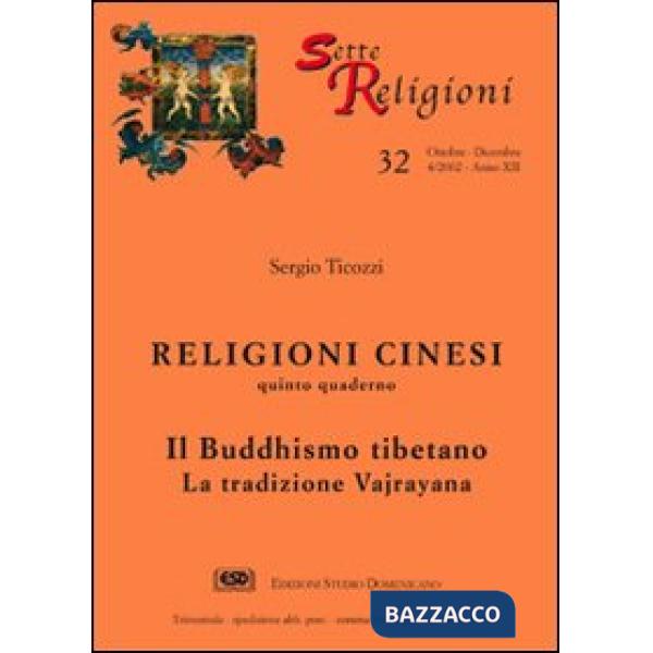 Religioni cinesi. Vol. 5: Il buddhismo tibetano. La tradizione vajrayana