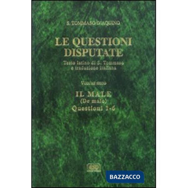 Questioni disputate (Le). Vol. 6: Il male-De malo