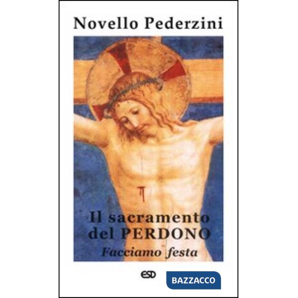 Sacramento del perdono. «Facciamo festa» (Il)