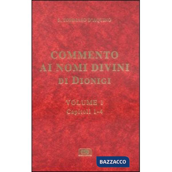 Commento ai nomi divini di Dionigi. Vol. 1