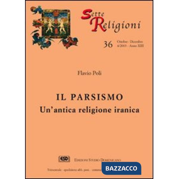 Parsismo. Un'antica religione iranica (Il)