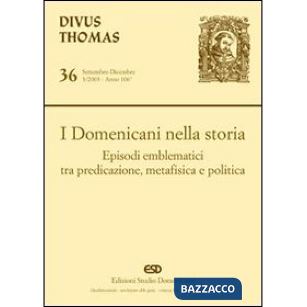 Domenicani nella storia. Episodi emblematici tra predicazione, metafisica e politica (I)