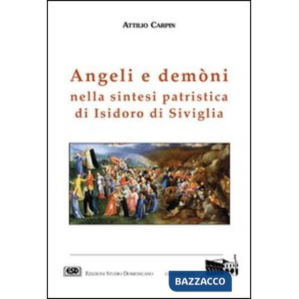 Angeli e demòni nella sintesi patristica di Isidoro di Siviglia
