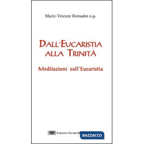 Dall'eucaristia alla Trinità. Meditazioni sull'eucaristia