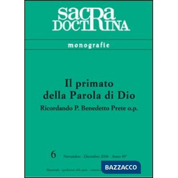 Primato della parola di Dio. Ricordando p. Benedetto prete op (Il)
