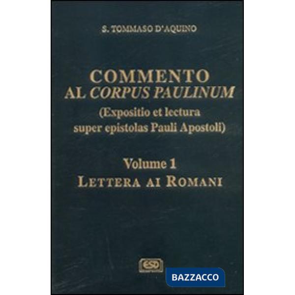 Commento al Corpus Paulinum (expositio et lectura super epistolas Pauli apostoli