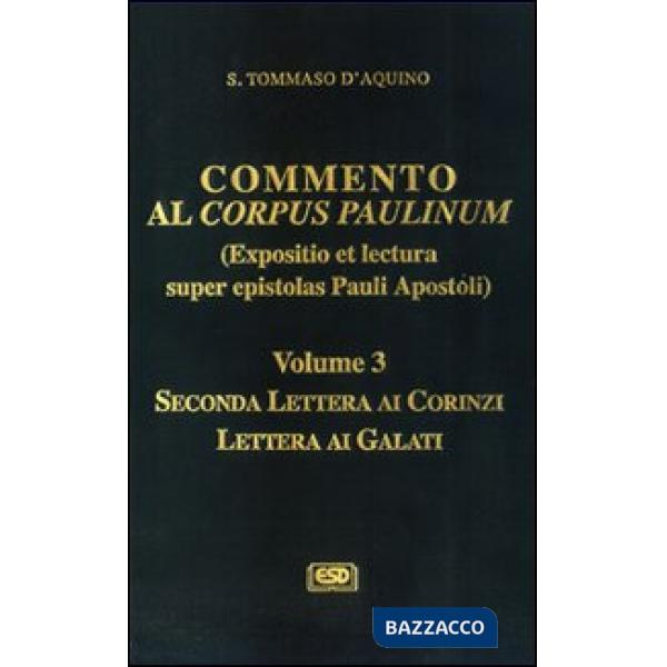 Commento al Corpus Paulinum (expositio et lectura super epistolas Pauli apostoli