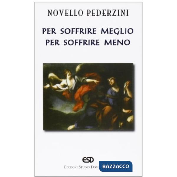 Per soffrire meglio per soffrire meno