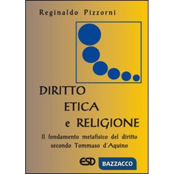 Diritto, etica e religione. Il fondamento metafisico del diritto secondo Tommaso