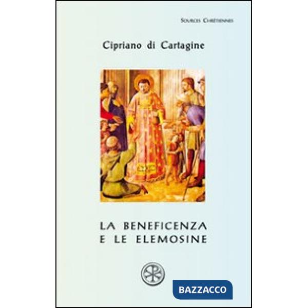 Beneficenza e le elemosine. De opere et eleemosynis (La)