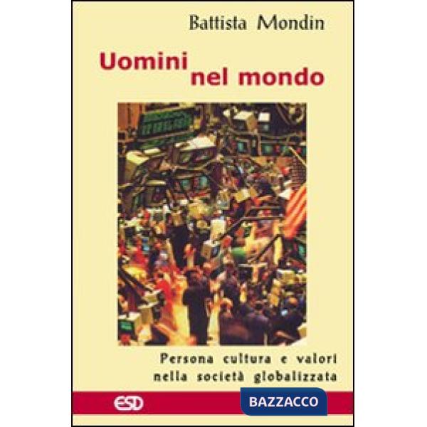 Uomini nel mondo. Persona, cultura e valori nella società globalizzata