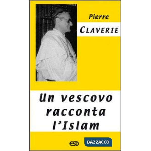 Vescovo racconta l'Islam (Un)