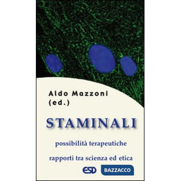 Staminali. Possibilità terapeutiche. Rapporti tra scienza ed etica