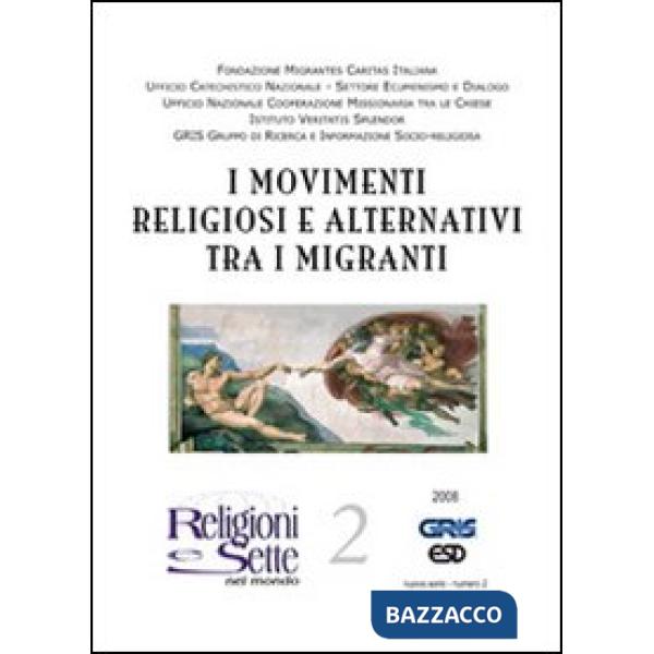 Religioni e sette nel mondo. Vol. 2: I movimenti religiosi alternativi tra i migranti