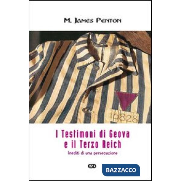 Testimoni di Geova e il Terzo Reich. Inediti di una persecuzione (I)