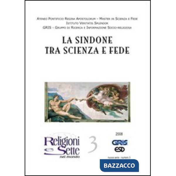 Religioni e sette nel mondo. Vol. 3: La Sindone tra scienza e fede