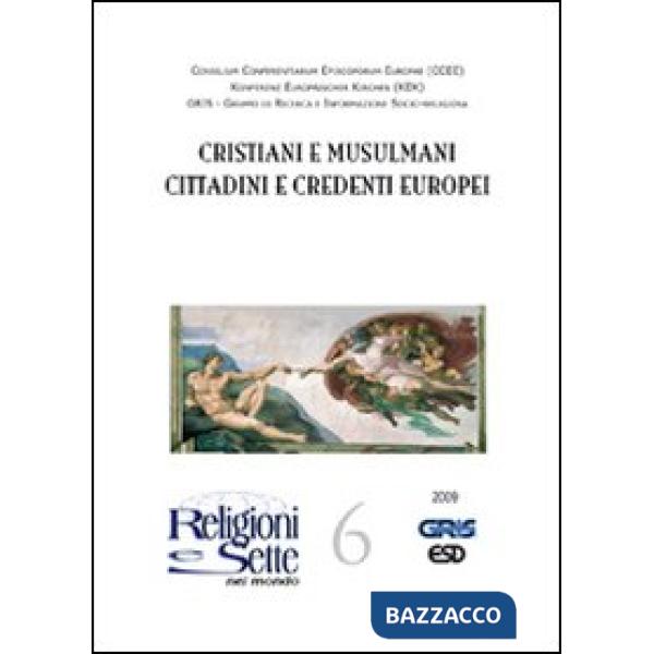 Religioni e sette nel mondo. Vol. 6: Cristiani e musulmani cittadini e credenti europei