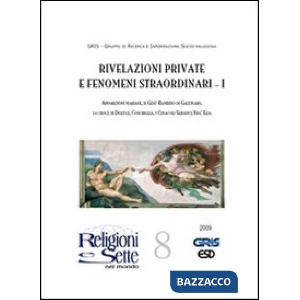 Religioni e sette nel mondo. Vol. 8: Rivelazioni private e fenomeni straordinari I