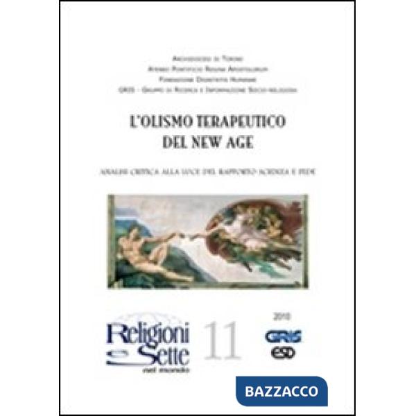 Religioni e sette nel mondo. Vol. 11: Olismo terapeutico del new age