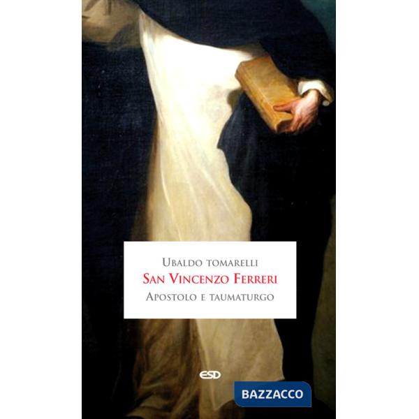 San Vincenzo Ferreri apostolo e taumaturgo