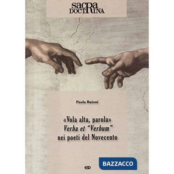 Sacra doctrina (2012). Vol. 3: Vola altra parola verba et verbum nei...