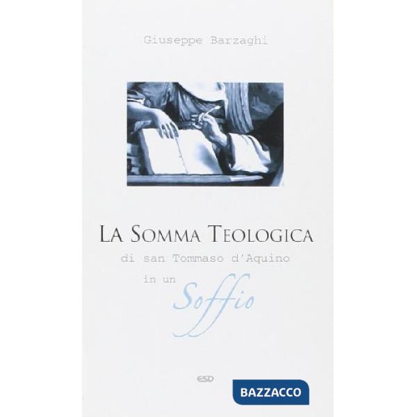 Somma teologica di San Tommaso d'Aquino in un soffio (La)