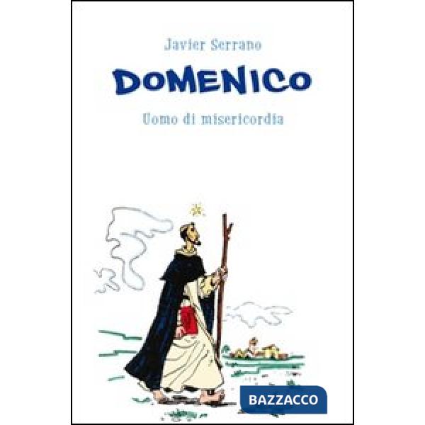 Domenico. Uomo di misericordia