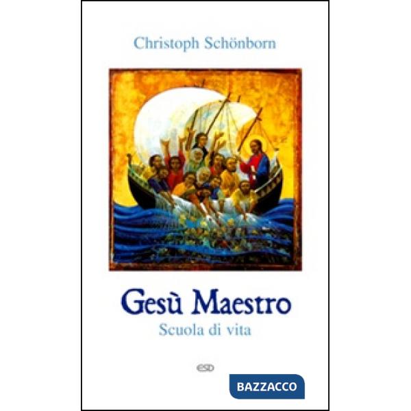 Gesù maestro. Scuola di vita