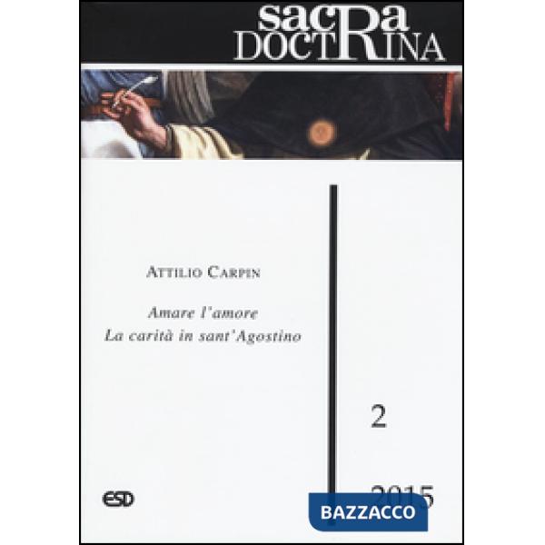 Sacra doctrina (2015). Vol. 2: Amare l'amore la carità in sant'Agostino